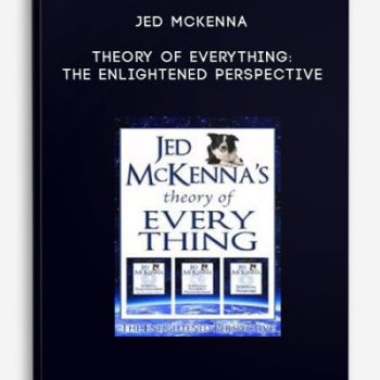 Jed McKenna – Theory of Everything: The Enlightened Perspective