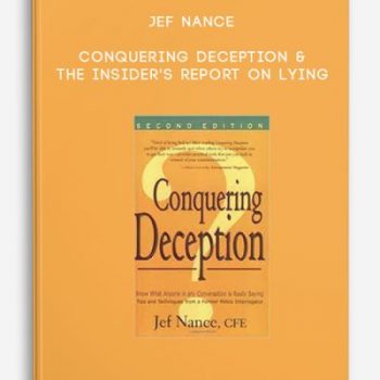 Jef Nance – Conquering Deception & The Insider’s Report on Lying