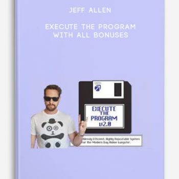 Jeff Allen – Execute the program with all bonuses