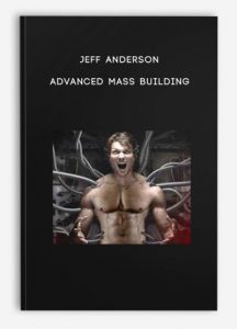 Jeff Anderson – Advanced Mass Building