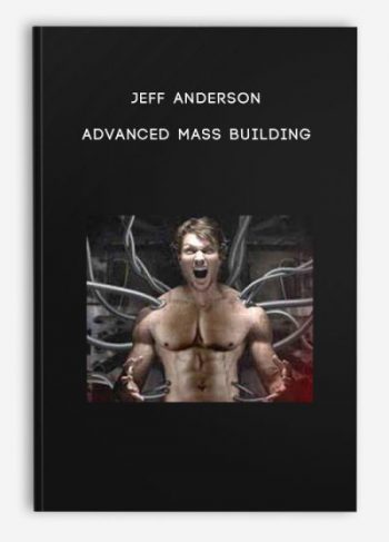 Jeff Anderson – Advanced Mass Building