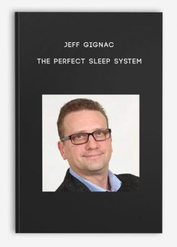 Jeff Gignac – The Perfect Sleep System