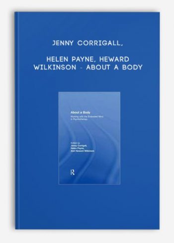 Jenny Corrigall, Helen Payne, Heward Wilkinson – About a Body
