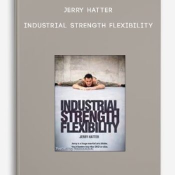 Jerry Hatter – Industrial Strength Flexibility