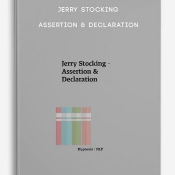 Jerry Stocking – Assertion & Declaration