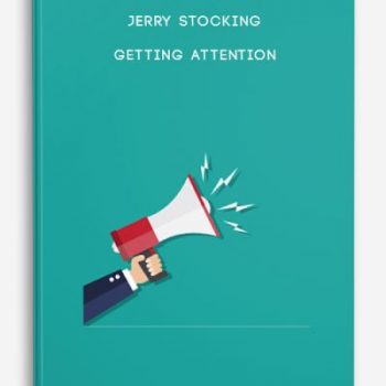 Jerry Stocking – Getting Attention