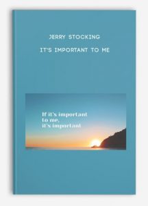 Jerry Stocking – It’s Important To Me
