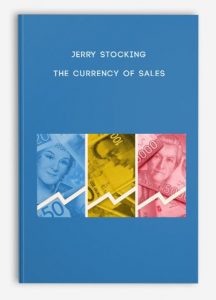 Jerry Stocking – The Currency of Sales