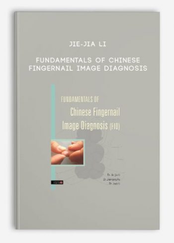 Jie-Jia Li – Fundamentals of Chinese Fingernail Image Diagnosis