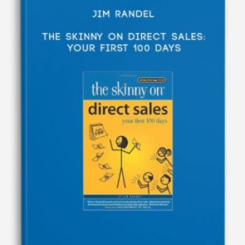 Jim Randel – The Skinny on Direct Sales: Your First 100 Days