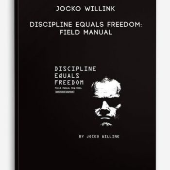 Jocko Willink – Discipline Equals Freedom: Field Manual