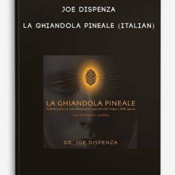 Joe Dispenza – La Ghiandola Pineale (Italian)