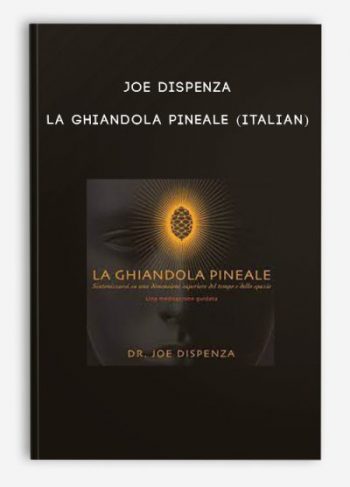 Joe Dispenza – La Ghiandola Pineale (Italian)