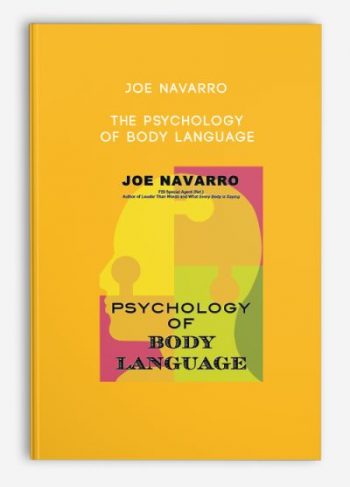 Joe Navarro – The Psychology of Body Language