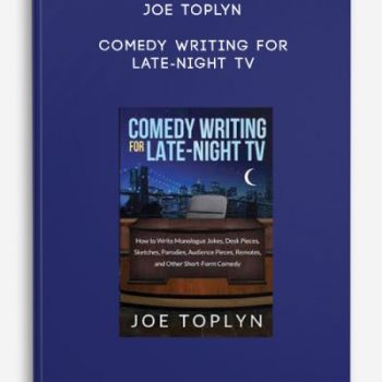 Joe Toplyn – Comedy Writing for Late-Night TV