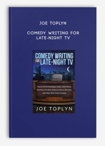 Joe Toplyn – Comedy Writing for Late-Night TV