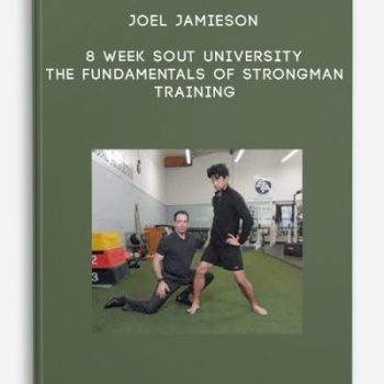 Joel Jamieson – 8 week sout University – The Fundamentals of Strongman TrainingJoel Jamieson – 8 week sout University – The Fundamentals of Strongman Training