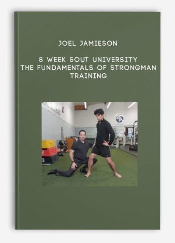 Joel Jamieson – 8 week sout University – The Fundamentals of Strongman TrainingJoel Jamieson – 8 week sout University – The Fundamentals of Strongman Training