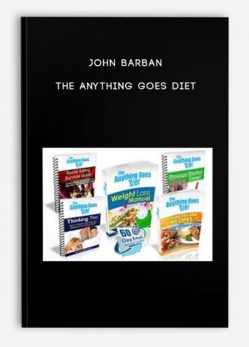 John Barban – The Anything Goes Diet