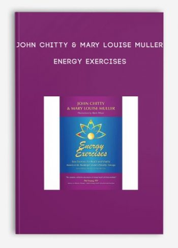 John Chitty & Mary Louise Muller – Energy Exercises