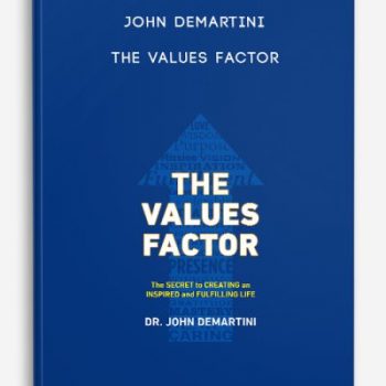 John Demartini – The Values Factor