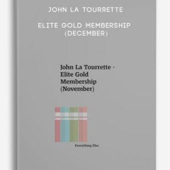 John La Tourrette – Elite Gold Membership (December)