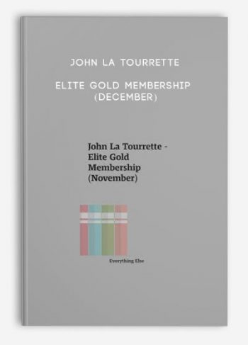 John La Tourrette – Elite Gold Membership (December)