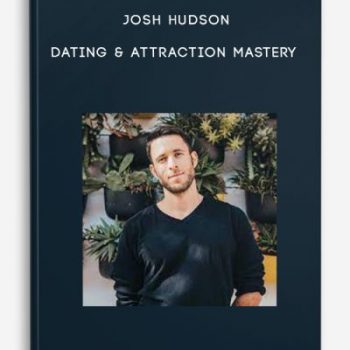 Josh Hudson – Dating & Attraction Mastery