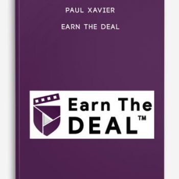 Paul Xavier – Earn The Deal