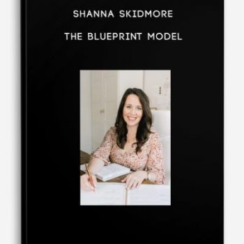 Shanna Skidmore – The Blueprint Model