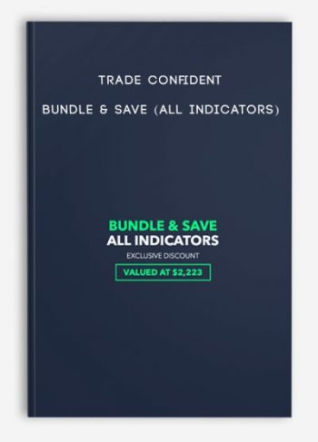 Trade Confident – BUNDLE & SAVE (ALL INDICATORS)