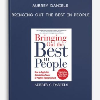 Aubrey Daniels – Bringing Out The Best In People