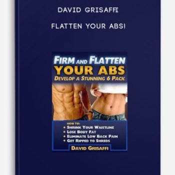 David Grisaffi – Flatten Your Abs!