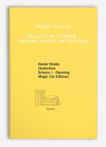 Derek Vitalio (Seduction Science ) – Opening Magic (1st Edition)