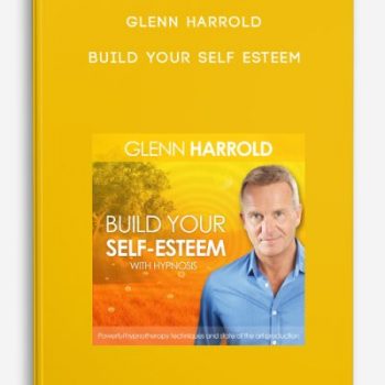 Glenn Harrold – Build Your Self Esteem