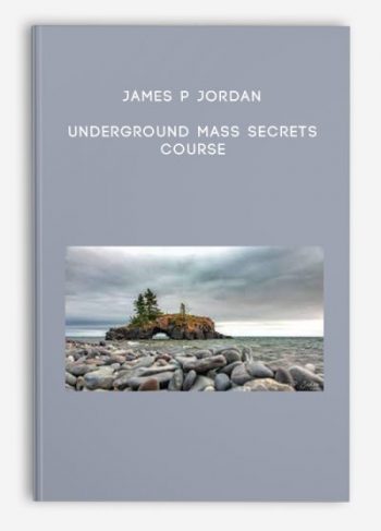 James P Jordan – Underground Mass Secrets Course