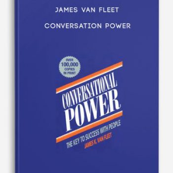 James Van Fleet – Conversation Power