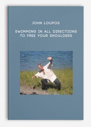 John Loupos – Swimming in All Directions to Free Your Shoulders