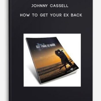 Johnny Cassell – How To Get Your Ex Back