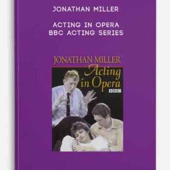 Jonathan Miller – Acting in Opera – BBC Acting Series