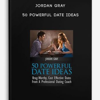 Jordan Gray – 50 Powerful Date Ideas