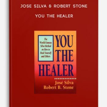 Jose Silva & Robert Stone – You the Healer