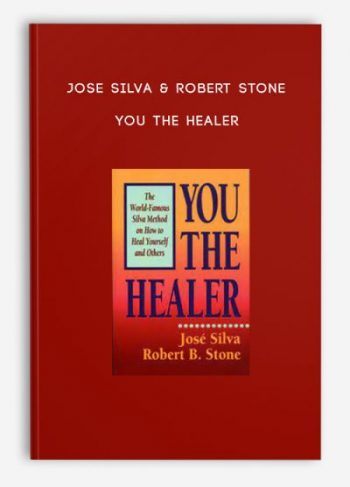 Jose Silva & Robert Stone – You the Healer