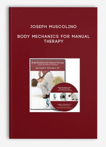 Joseph Muscolino – Body Mechanics for Manual Therapy