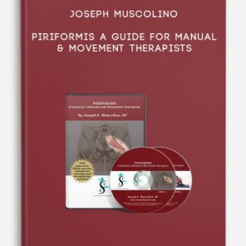 Joseph Muscolino – Piriformis – A Guide for Manual & Movement Therapists