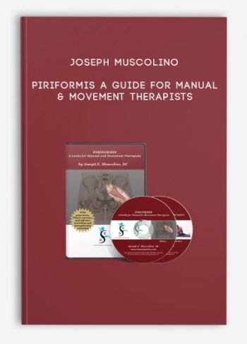 Joseph Muscolino – Piriformis – A Guide for Manual & Movement Therapists