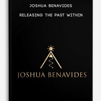 Joshua BenAvides – Releasing The Past Within