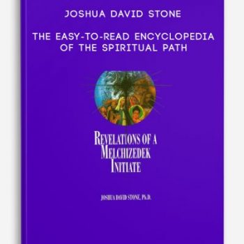 Joshua David Stone – The Easy-to-Read Encyclopedia of the Spiritual Path