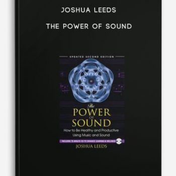 Joshua Leeds – The Power of Sound