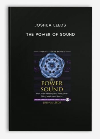 Joshua Leeds – The Power of Sound